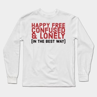 Were Happy Free Confused and Lonely in the Best Way, Taylor Swift Lyrics Red Album Long Sleeve T-Shirt